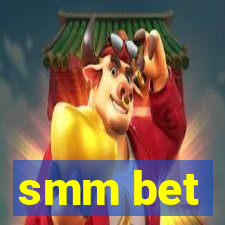 smm bet